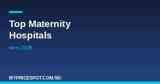 Top maternity hospitals in Ilorin 2026