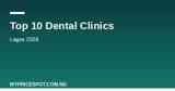 Top 10 dental clinics in Lagos 2026 comparison guide with pricing