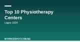 Top 10 physiotherapy centers in Lagos 2026 comparison guide with pricing